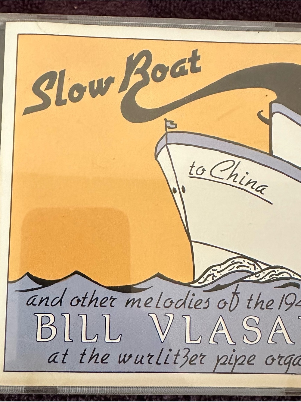 Bill Vlasak Slow Boat To China and Other Melodies of the 1940's cd